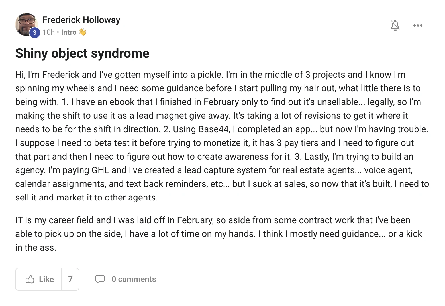 Skool intro post from Frederick Holloway describing three unfinished projects — an ebook turned lead magnet, a Base44 app with three pay tiers, and a real estate agency offer built on GoHighLevel — and asking for guidance