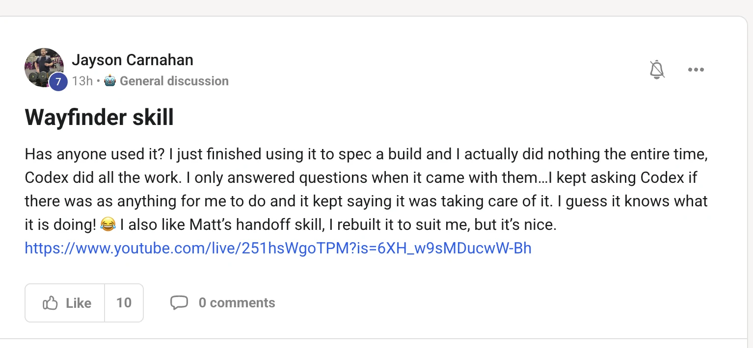 Skool post from Jayson Carnahan saying he used the Wayfinder skill to spec a build, did nothing himself, and that Codex kept saying it was taking care of it — and that he also likes Matt's handoff skill