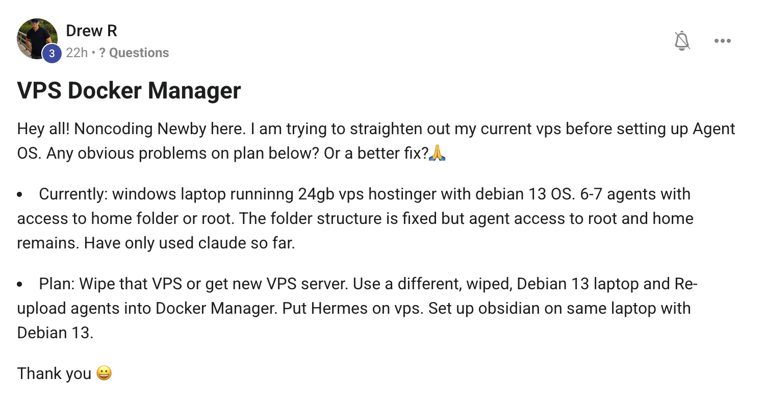 Skool post from Drew R describing a 24GB Hostinger VPS on Debian 13 with six or seven agents that have root and home access, and a plan to wipe it, move agents into Docker Manager, put Hermes on the VPS and set up Obsidian