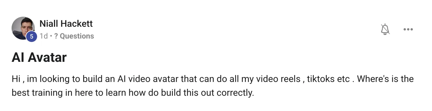 Skool post from Niall Hackett asking where the best training is for building an AI video avatar that can make all his reels and TikToks