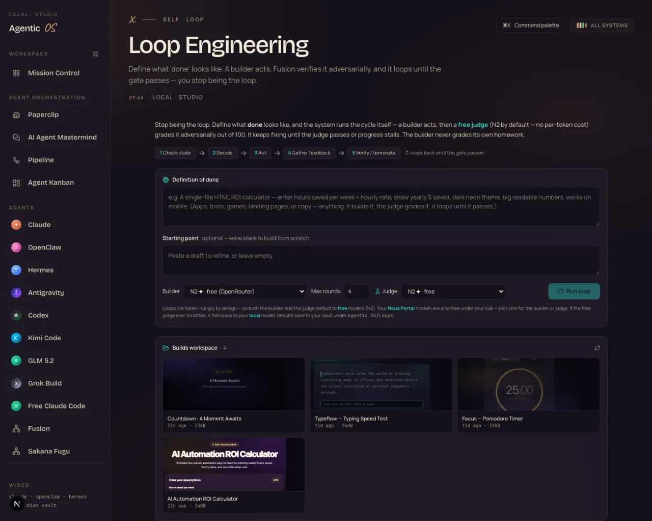 Loop Engineering in the Agent OS — define what done looks like, a builder acts, a judge verifies adversarially, looping until the gate passes, with a builds workspace of finished outputs below