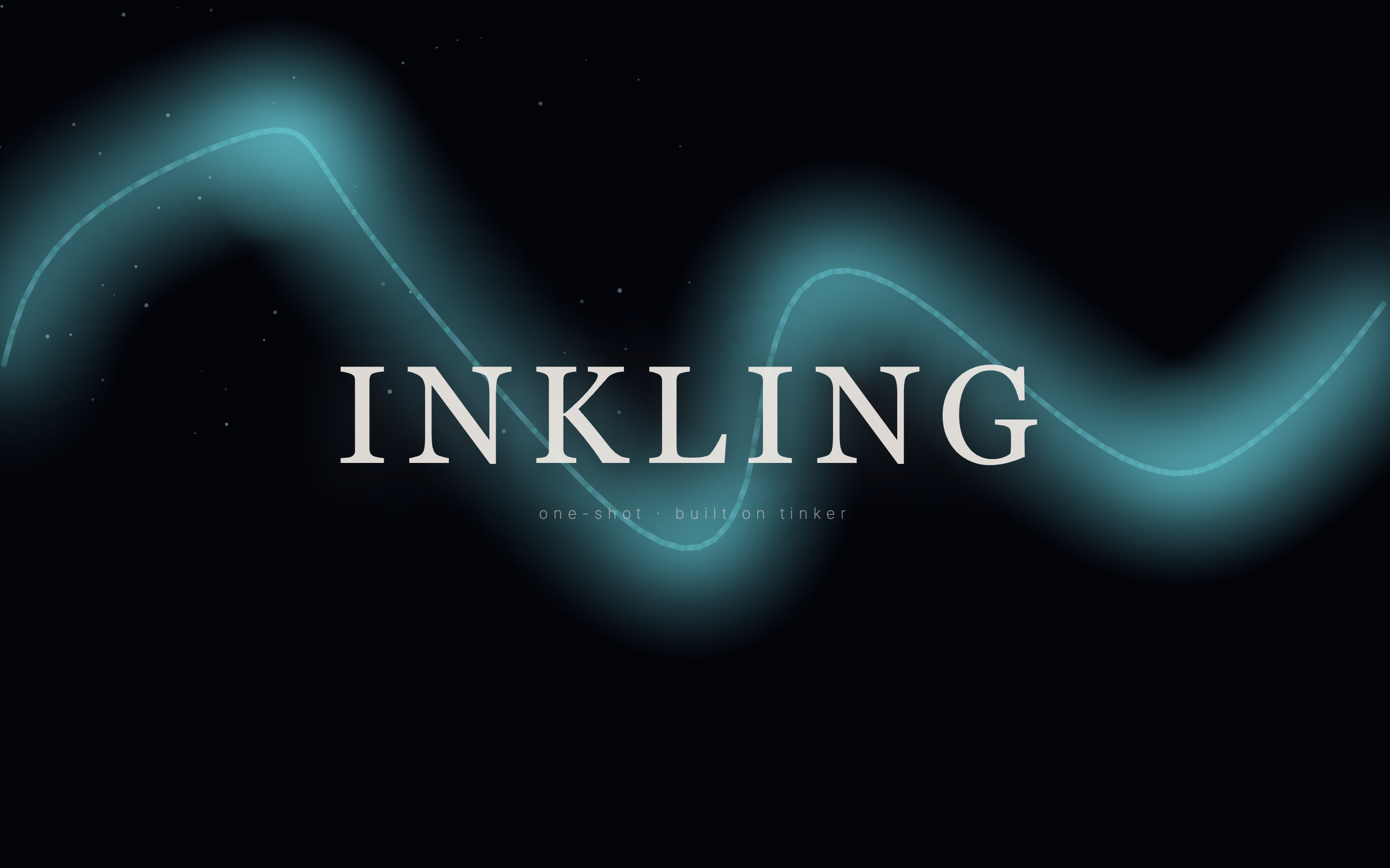 A glowing cyan aurora ribbon flowing across a dark starfield with a large elegant INKLING title and the subtitle one-shot built on tinker