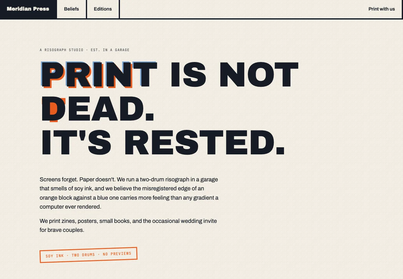 Meridian Press riso print studio: huge black poster type reading print is not dead, with orange and blue misregistered offsets, brutal slab navigation