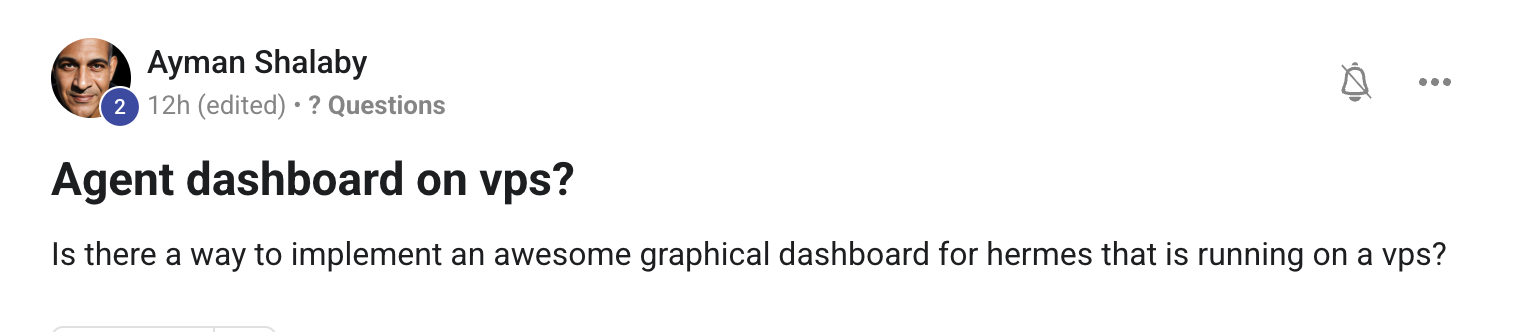 Ayman Shalaby asks if there's a way to implement a graphical dashboard for Hermes running on a VPS