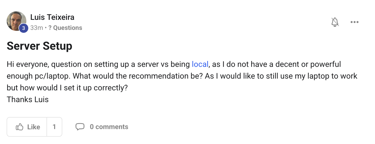 Luis Teixeira asks about setting up a server vs being local when his PC/laptop isn't powerful enough