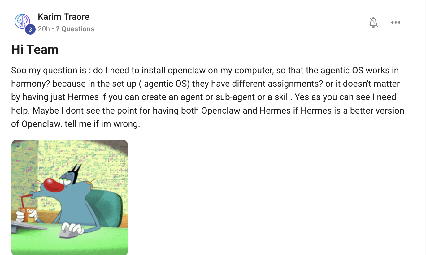 Karim Traore asks whether he needs OpenClaw installed alongside Hermes — or if Hermes is essentially a better version of OpenClaw
