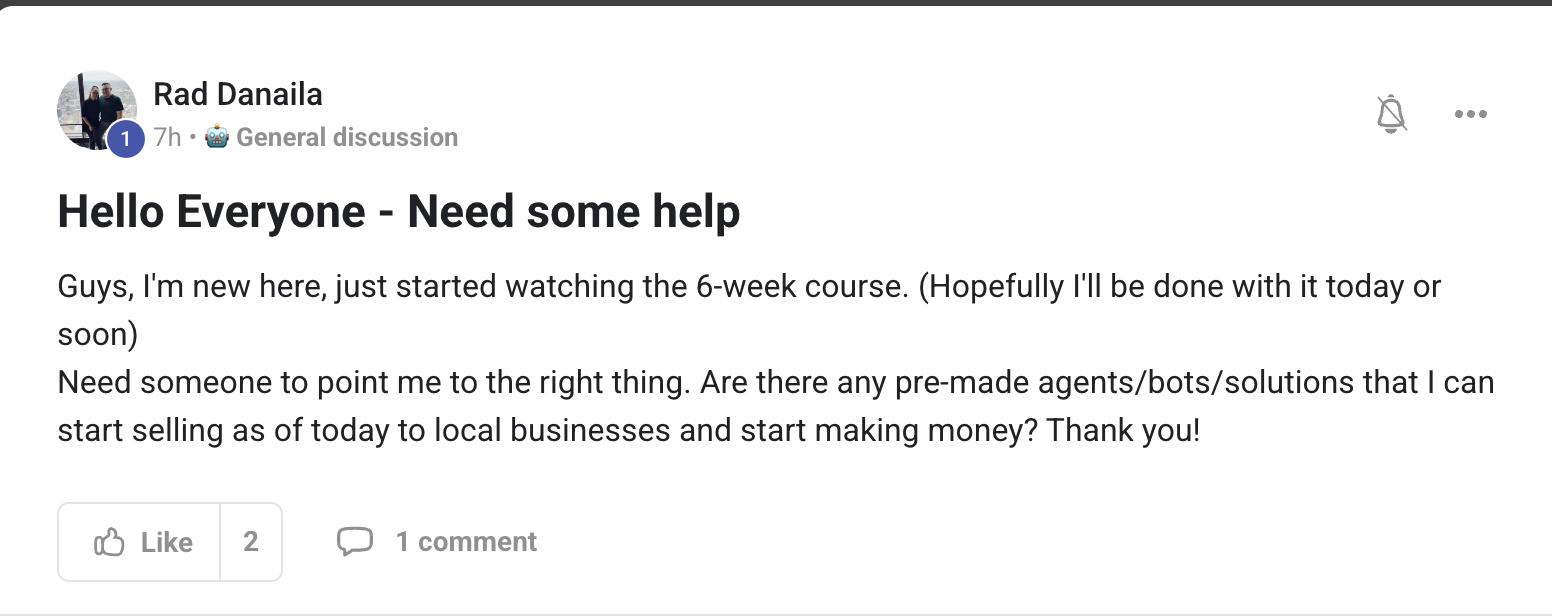 Rad Danaila asks if there are any pre-made agents, bots or solutions he can start selling to local businesses today, given he's brand new to the community